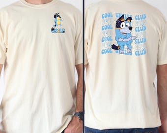 Comfort Colors® T-Shirt, Bluey Uncle Tee, Uncles Club Bluey Shirt
