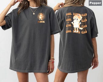 Comfort Colors® T-Shirt, Bluey Aunt Tee, Cool Auntie Bluey Shirt