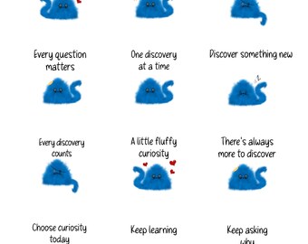 Może przedstawiać: Kolekcja dwunastu małych kart zatytułowanych Little Notes of Curiosity. Każda karta przedstawia niebieską, puszystą postać przypominającą stworzenie z różnymi wyrazami twarzy i akcesoriami, wraz z motywującymi tekstami, takimi jak Ask questions i Keep learning.