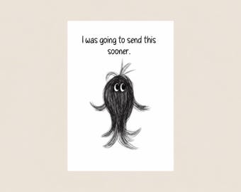 Belated Birthday Card – I Was Going to Send This Sooner – A6 Postcard