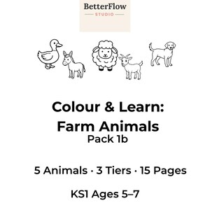 Könnte beinhalten: Ein digitales Ausmalblatt mit dem Titel Colour & Learn: Farm Animals Pack 1b, das Strichzeichnungen einer Ente, eines Esels, eines Schafs, einer Ziege und eines Hundes zeigt. Der Text umfasst BetterFlow Studio, 5 Animals, 3 Tiers, 15 Pages, KS1 Ages 5-7.