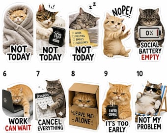 以下が含まれることがあります： Not Today、Nope、Social Battery Empty、Work Can Wait、Cancel Everything、Leave Me Alone、It's Too Early、Not My Problemといったユーモラスなテキストが添えられた、様々な猫のステッカー10枚セット。グリッド状に配置されています。