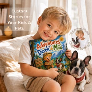 Può includere: Un bambino sorridente tiene in mano un libro colorato intitolato "The Adventures of Derek & Max". Il libro presenta illustrazioni di un bambino e un cane. Un bulldog francese bianco e nero con una bandana rossa è seduto accanto al bambino. Il testo nell'immagine recita "Custom Stories for Your Kids & Pets."