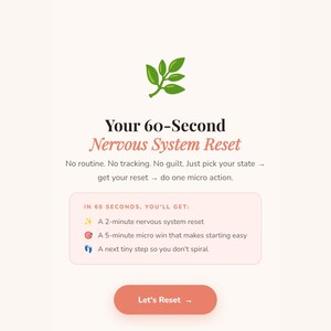 Può includere: Interfaccia dell'app mobile con il testo "Reset OS" e "Your 60-Second Nervous System Reset". L'app promette un reset di 2 minuti, una vittoria di 5 minuti e un piccolo passo successivo. L'interfaccia è chiara con una grafica a foglia verde.