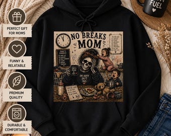 No Breaks Mom Hoodie | Funny Skull Coffee Chaos Mom Life