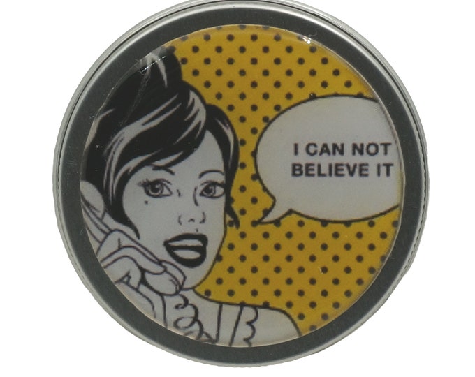 50ml Tin, Pop Art, I Can Not Believe It, Retro, 50ml Round Storage Tin, Trinket Tin,  Pill Box, Mint Box, Lipstick, Eye Shadow, Storage Tin