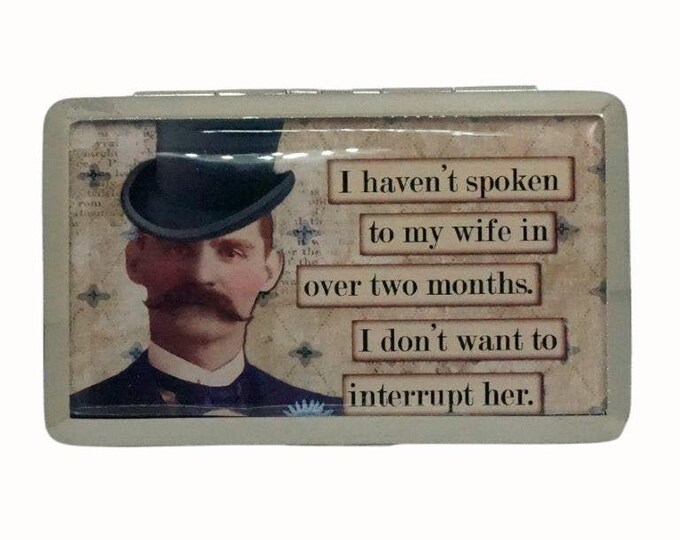 Funny Metal Cigarette Case: 'Haven't Spoken to Wife'