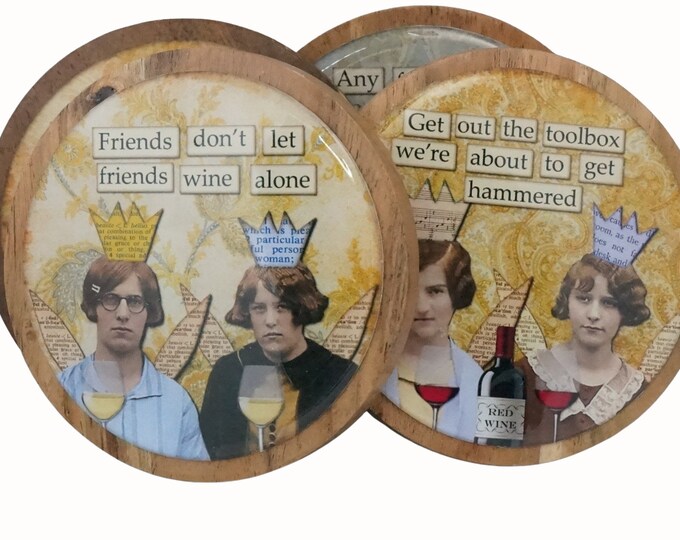 Humor, Friends, Wine Coasters,  Set of Four Round Wooden Coasters, Wine, Drink Coasters Coffee Coaster
