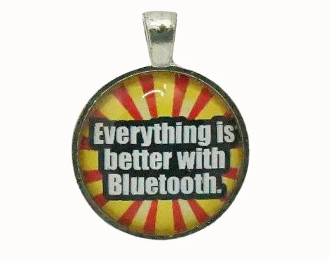 The Big Bang Theory, Everything is Better with Bluetooth,Silver Plated, Round Pendant, 25mm, Photo Pendant