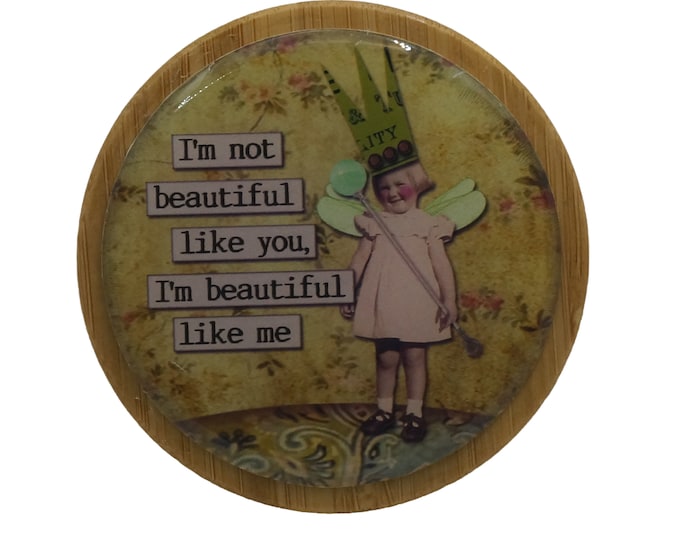 50ml Round Screw Top Bamboo Box, Wooden Box, Refillable Cosmetic Container, Jewellery Box, Keepsakes Box, Vintage, I'm not Beautiful like...