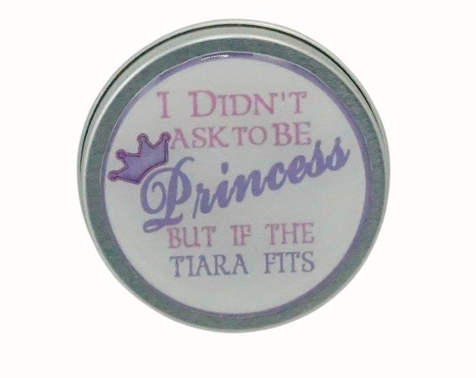 50ml Round Storage Tins Trinket  Pill Box Mint Box Lipstick Eye Shadow Storage Tin I didn't ask to be Princess but if the Tiara Fits