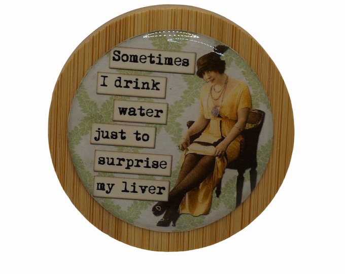 Sometimes I drink Water just to surprise my Liver Magnetic Bottle Opener, Bamboo Bottle Opener, Fridge Magnet, Beer Bottle Magnetic Opener