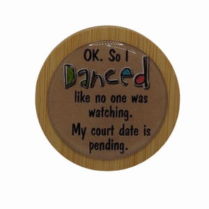 OK, So I Danced like no one was watching.... Magnetic Bottle Opener, Bamboo Bottle Opener, Fridge Magnet, Beer Bottle Magnetic Opener