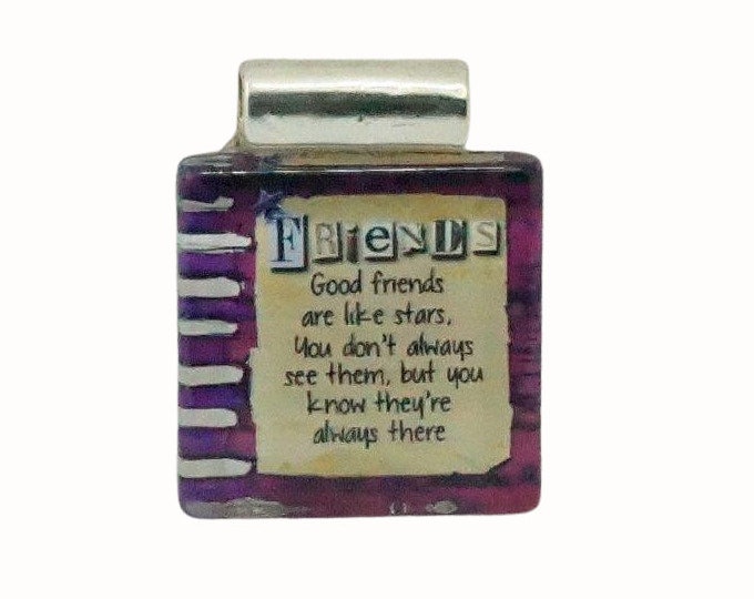 Flat Square Glass Tile Pendant with Tube Bail Friends Good Friends are like stars, You don't always see them, but you know they're always..