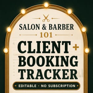 May include: An arched sign with gold trim and glowing lights featuring the text SALON & BARBER 101 CLIENT + BOOKING TRACKER with a pair of scissors icon at the top and an EDITABLE NO SUBSCRIPTION label at the bottom on a cream background.