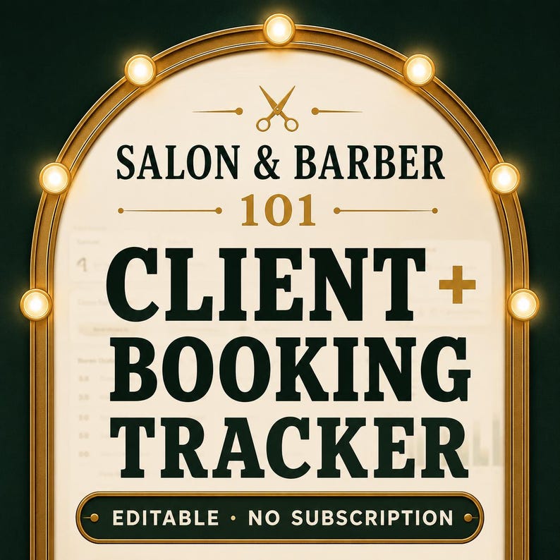 May include: An arched sign with gold trim and glowing lights featuring the text SALON & BARBER 101 CLIENT + BOOKING TRACKER with a pair of scissors icon at the top and an EDITABLE NO SUBSCRIPTION label at the bottom on a cream background.