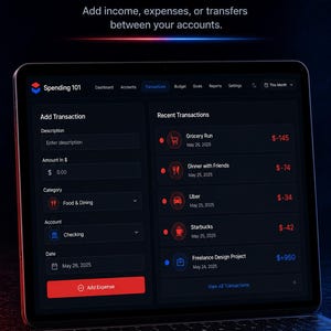 May include: A tablet displaying the Spending 101 financial tracking application. The screen shows an Add Transaction form and a list of Recent Transactions including Grocery Run, Dinner with Friends, Uber, Starbucks, and Freelance Design Project.