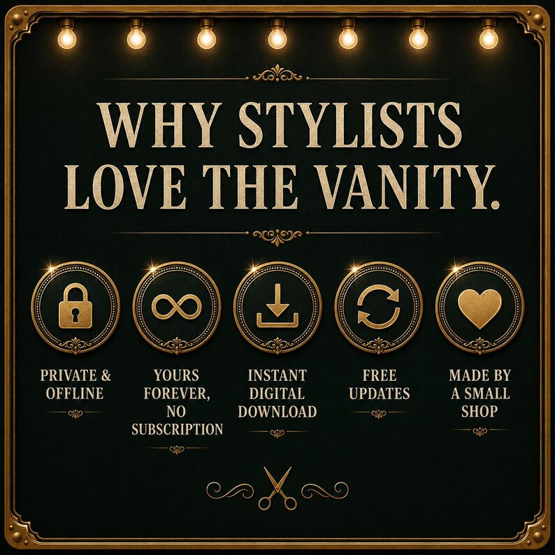 May include: A black rectangular sign with a gold border and seven light bulbs at the top. The text reads WHY STYLISTS LOVE THE VANITY. Below are five gold circular icons with symbols for a lock, infinity, download, refresh, and heart, with text.