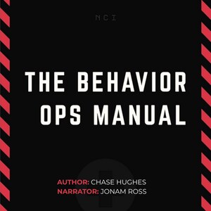 May include: Black background with the title "THE BEHAVIOR OPS MANUAL" in large white text. The author is Chase Hughes and the narrator is Jonam Ross. Red and black diagonal stripes frame the sides.