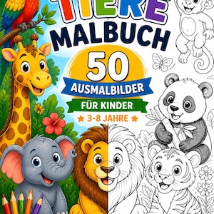 May include: A children's colouring book titled "TIERE MALBUCH" with illustrations of animals including a parrot, giraffe, elephant, lion, panda, and tiger. The book features 50 colouring pages for children aged 3-8.