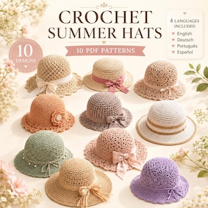 May include: A collection of 10 crochet summer hats in various colors including beige, orange, purple, green, and white. Each hat features unique textures, ribbons, or floral accents. The text reads CROCHET SUMMER HATS, 10 PDF PATTERNS, and 4 LANGUAGES INCLUDED.