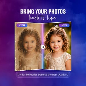 May include: Image showcasing a photo restoration service. The image is split, displaying a faded 'before' photo next to a vibrant 'after' version of a young girl. Text reads 'BRING YOUR PHOTOS back to life' and 'Your Memories Deserve the Best Quality'.