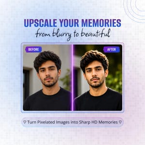 Puede incluir: Imagen que muestra una comparación de antes y después de un retrato de hombre. El texto dice: "UPSCALE YOUR MEMORIES from blurry to beautiful." La imagen promete "Turn Pixelated Images into Sharp HD Memories."