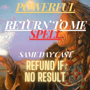 Puede incluir: Ilustración de una figura nativa americana con texto superpuesto. El texto incluye "POWERFUL", "RETURN TO ME SPELL", "SAME DAY CAST" y "REFUND IF NO RESULT". La imagen tiene un tema místico.
