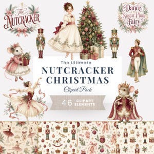 Könnte beinhalten: Eine digitale Clipart-Sammlung mit dem Titel The Ultimate NUTCRACKER CHRISTMAS Clipart Pack, die 46 Elemente enthält, darunter ein Mädchen, Nussknacker, eine Maus, einen Prinzen, eine Ballerina, einen Weihnachtsbaum und wiederkehrende Muster.
