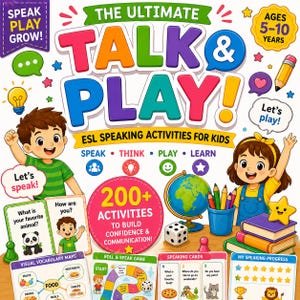 May include: Colorful educational book cover titled "The Ultimate Talk & Play!" with cartoon children, a globe, pencils, and game elements. The book is for ESL speaking activities for kids aged 5-10, with over 200 activities.