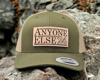 Anyone Else ‘24  | Leather Patch  | Classic Trucker Hat