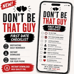 Op de afbeelding: Een digitale afbeelding met de tekst "DON'T BE THAT GUY" en "FIRST DATE CHECKLIST". De checklist bevat tips als "Wees op tijd" en "Wees respectvol". De afbeelding is ontworpen voor een telefoonscherm.