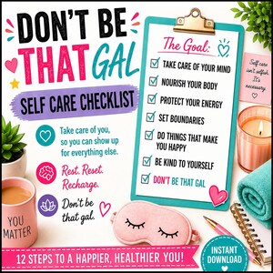 Puede incluir: Una lista de verificación de autocuidado con el texto "Don't Be That Gal". La imagen incluye un bloc de notas con objetivos, una máscara de ojos rosa, una taza con "You Matter", una vela y una toalla.