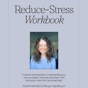 May include: A workbook titled "Reduce-Stress Workbook" with a photo of a smiling woman. The book's description includes a science-based guide to understanding the nervous system and practical exercises to regulate the body and ease stress.
