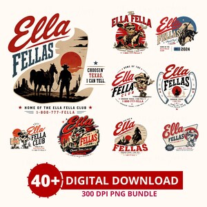 May include: A digital download bundle with over 40 vintage-style designs. The designs feature cowboys, horses, and desert landscapes in red, white, and black, with the text "Ella Fellas Club." Includes the text "Choosin' Texas, I can tell."