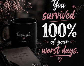 Motivierendes Zitat Druck | You Surved 100% Worst Days (Digitaler Download)
