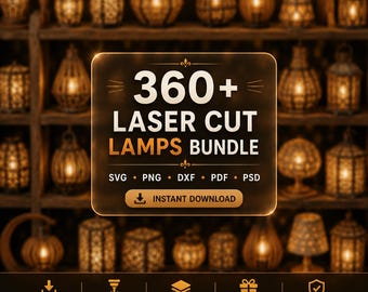 May include: A digital bundle of 360+ laser cut lamps featuring various intricate designs. The central text reads 360+ LASER CUT LAMPS BUNDLE, listing file formats SVG, PNG, DXF, PDF, PSD, and an instant download button with icons below.