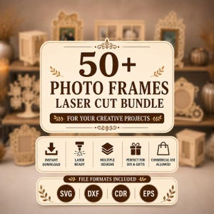 Könnte beinhalten: Eine digitale Grafik mit dem Text 50+ PHOTO FRAMES LASER CUT BUNDLE FOR YOUR CREATIVE PROJECTS. Darunter befinden sich Symbole für Sofort-Download, Laser-ready, mehrere Designs, DIY & Geschenke und kommerzielle Nutzung. Formate SVG, DXF, CDR, EPS.