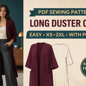 May include: A woman wearing a burgundy long duster coat with pockets, paired with gray pants and a cream-colored top. The image also features a PDF sewing pattern for a long duster coat, with text that reads "EASY • XS-2XL • WITH POCKETS" and "BEGINNER FRIENDLY."
