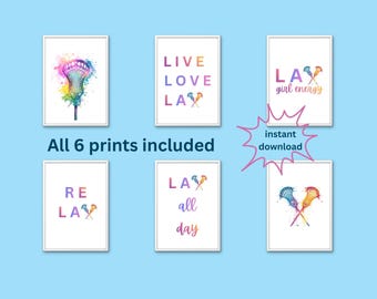 May include: Six framed prints with watercolor lacrosse-themed designs. The prints feature lacrosse sticks, and phrases like "LIVE LOVE LAX", "LAX girl energy", and "RE LAX". The text "All 6 prints included" and "instant download" are also visible.