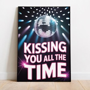 Kissing You All The Time — Disco Aesthetic Wall Art Printable