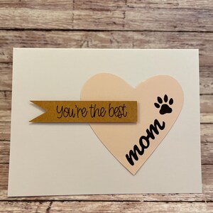 maman, carte maman, tu es la meilleure, carte maman chien, carte maman chat, carte fête des mères, carte de remerciement pour maman, carte empreinte de patte, carte coeur empreinte de patte