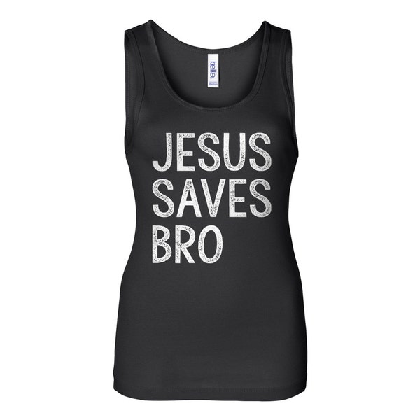Jesus Saves Bro - Women's Ladies' Tank Top - Lord God Savior Gospel Church (Tank) - Medium