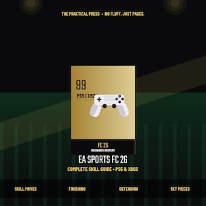 May include: A digital guide cover for EA Sports FC 26 featuring a gold rectangular card with the number 99, a white game controller icon, and the text PS5 | XBOX. The title reads FC 26 MECHANICS MASTERY, EA SPORTS FC 26 COMPLETE SKILL GUIDE • PS5 & XBOX.