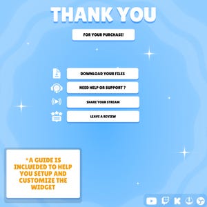 May include: A light blue digital thank you card featuring white text that reads THANK YOU, FOR YOUR PURCHASE, DOWNLOAD YOUR FILES, NEED HELP OR SUPPORT, SHARE YOUR STREAM, LEAVE A REVIEW, and a guide note with icons for files, support, and streaming.