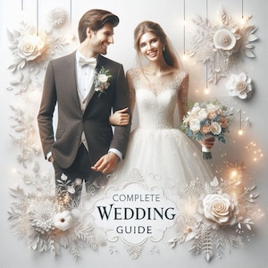 May include: A couple in wedding attire, the man in a brown suit and the woman in a white wedding dress, stand together. The image is surrounded by white floral decorations and the text "COMPLETE WEDDING GUIDE".