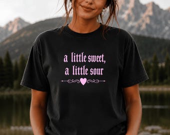 A Little Sweet A Little Sour Shirt, Comfort Colors 1717 Women, Gothic Script Tee, Sassy Women's Shirt, Funny Gift for Her, Alt Girl Tee