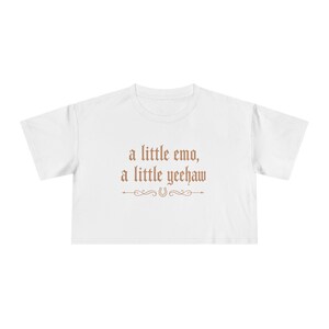 Emo Cowgirl Crop Shirt, A Little Emo A Little Yeehaw Crop Tee, Western Gothic Shirt, Vintage Cowgirl Graphic Tee, Country Emo Aesthetic White