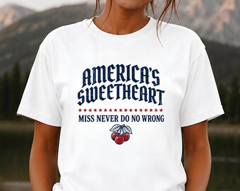 America's Sweetheart Miss Never Do No Wrong Shirt, Funny 4th of July Tee Women, Comfort Colors, Sarcastic Patriotic, Independence Day