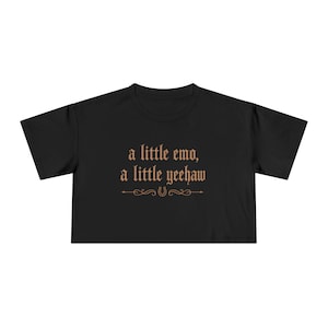 Emo Cowgirl Crop Shirt, A Little Emo A Little Yeehaw Crop Tee, Western Gothic Shirt, Vintage Cowgirl Graphic Tee, Country Emo Aesthetic Black